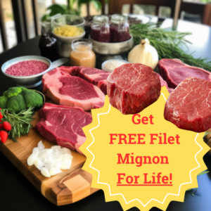 Free Filet Mignon For Life!